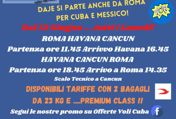 Apertura vendite Roma Havana Cancun prenota con noi miglior tariffa